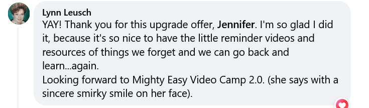 Lyn loved video camp and the upgrade offer